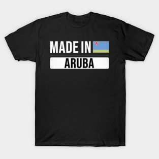 Made In Aruba - Gift for Aruban With Roots From Aruba T-Shirt